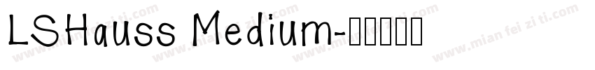 LSHauss Medium字体转换
